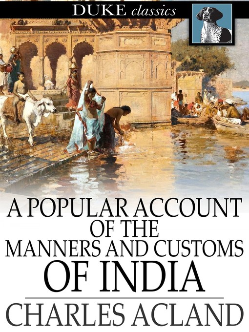 Title details for A Popular Account of the Manners and Customs of India by Charles Acland - Wait list